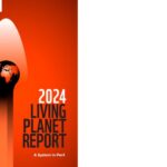 2024 Living Planet Report; A System in Peril