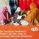 Pakistan-Afghanistan Border Tensions: Gender Alert - Women's Realities