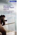 World Social Protection Report 2024-2026 - ILO