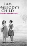 I Am Somebody's Child: The Regina Louise Story – Film